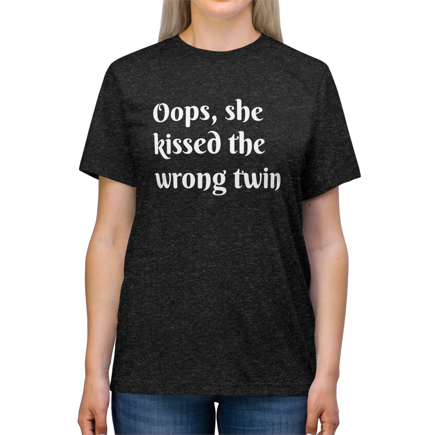 Oops, She Kissed the Wrong Twin Unisex Triblend Tee