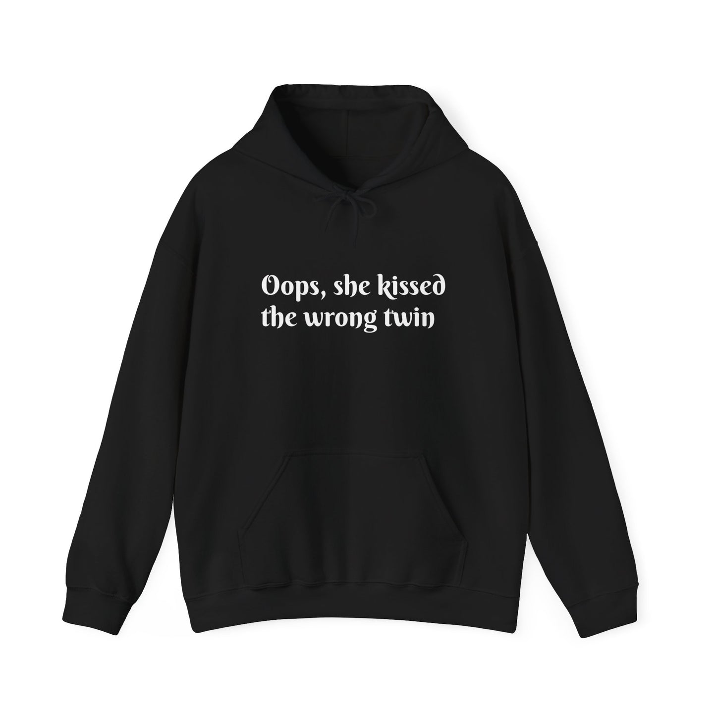 Oops, She Kissed the Wrong Twin Unisex Hooded Sweatshirt