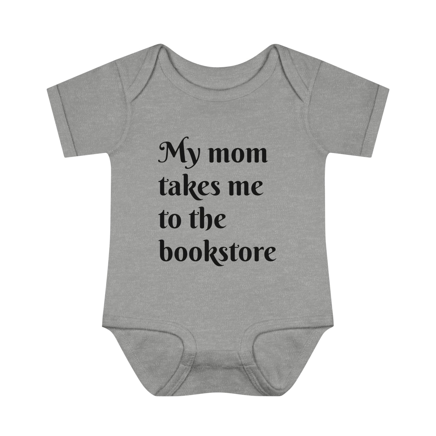 My Mom Takes Me to the Bookstore Infant Baby Rib Bodysuit