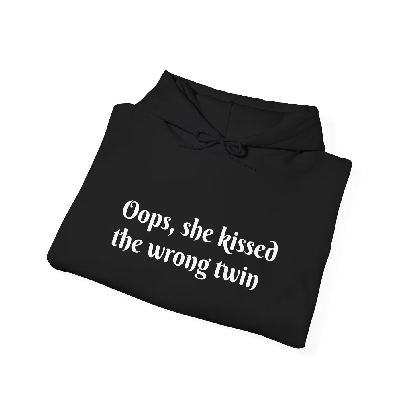 Oops, She Kissed the Wrong Twin Unisex Hooded Sweatshirt