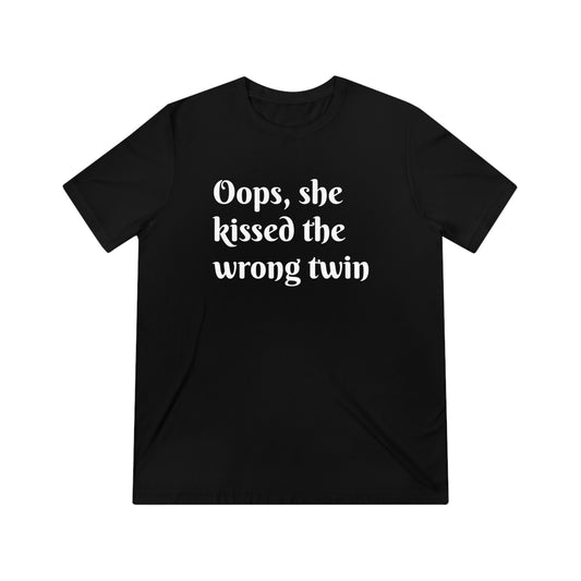 Oops, She Kissed the Wrong Twin Unisex Triblend Tee